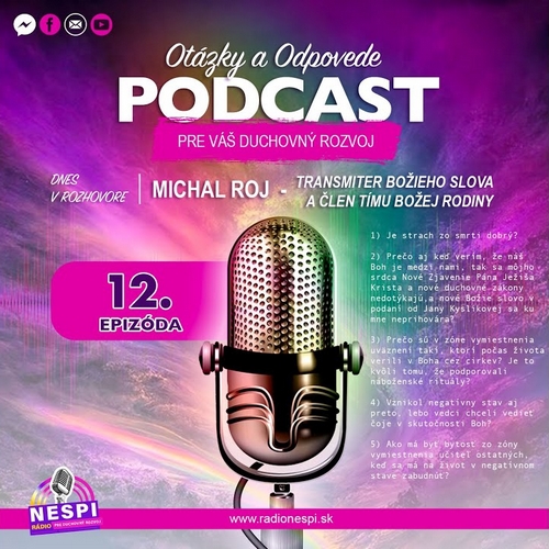 12.PODCAST – OTÁZKY A ODPOVĚDI S TRANSMITEREM BOŽÍHO SLOVA